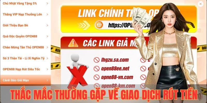 Giải đáp tất cả thắc mắc thường gặp về giao dịch rút tiền OPEN88